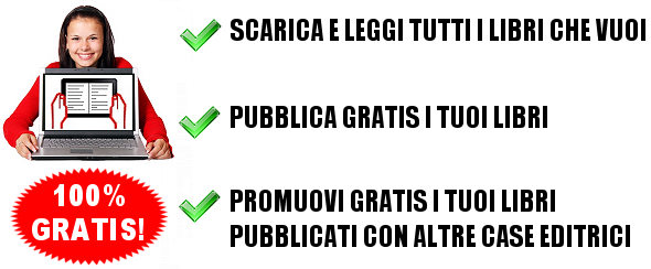 libri gratis ebook gratis pubblica gratis i tuoi ebook pubblicizza o promuovi gratis i tuoi ebook