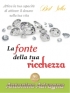 La fonte della tua ricchezza