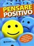 Pensare Positivo - Potenziare l...