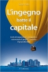 L'ingegno batte il capitale: L...