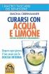 Curarsi con Acqua e Limone