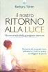 Il Nostro Ritorno alla Luce - Nuove...