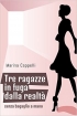 Tre ragazze in fuga dalla real...