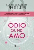 Odio quindi amo di Susan E. Phillip...