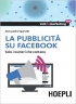 La pubblicit su Facebook: Solo i numeri che contano di Alessandro ...