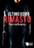 L'ULTIMO UOMO RIMASTO