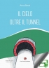 Il cielo oltre il tunnel