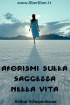 Aforismi sulla saggezza nella Vita - Arthur Schopenhauer