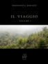 Il viaggio. Volume I