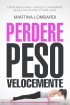 Perdere Peso Velocemente: Come Bruc...