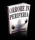 Orrore in periferia