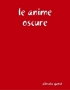 le anime oscure