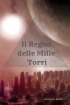 Il Regno delle Mille Torri (volume ...