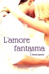 L'amore fantasma