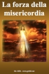 La Forza della Misericordia