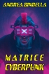 Matrice Cyberpunk