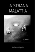 La Strana Malattia -come prevenire,...