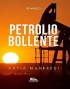 Petrolio bollente