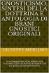 Gnosticismo, sintesi della dottrina...