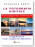 LA FOTOGRAFIA DIGITALE:PAESAGGI E T...