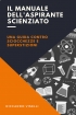 Il manuale dell'aspirante scienziato