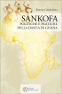 Sankofa. Politiche e pratiche della danza in Ghana