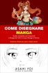 COME DISEGNARE MANGA: Guida completa per Imparare a Disegnare Volti...