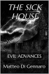 THE SICK HOUSE-EVIL ADVANCES