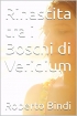  Rinascita tra i Boschi di Veridium