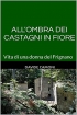 ALL'OMBRA DEI CASTAGNI IN FIOR...