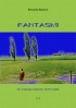 Fantasmi. 90 poesie inedite 1976-19...